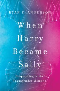 Click To Purchase "When Harry Became Sally" by Ryan T. Anderson